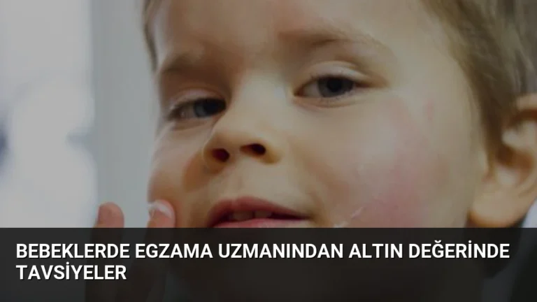 Bebeklerde Egzama Uzmanından Altın Değerinde Tavsiyeler