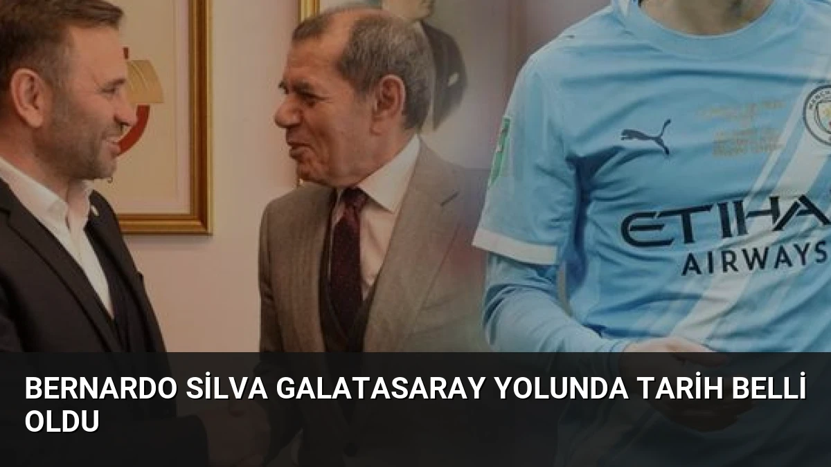 Bernardo Silva Galatasaray Yolunda Tarih Belli Oldu