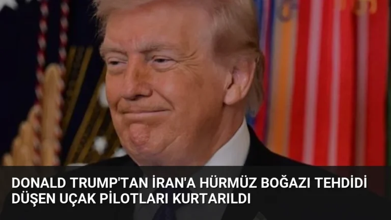 Donald Trump’tan İran’a Hürmüz Boğazı Tehdidi Düşen Uçak Pilotları Kurtarıldı
