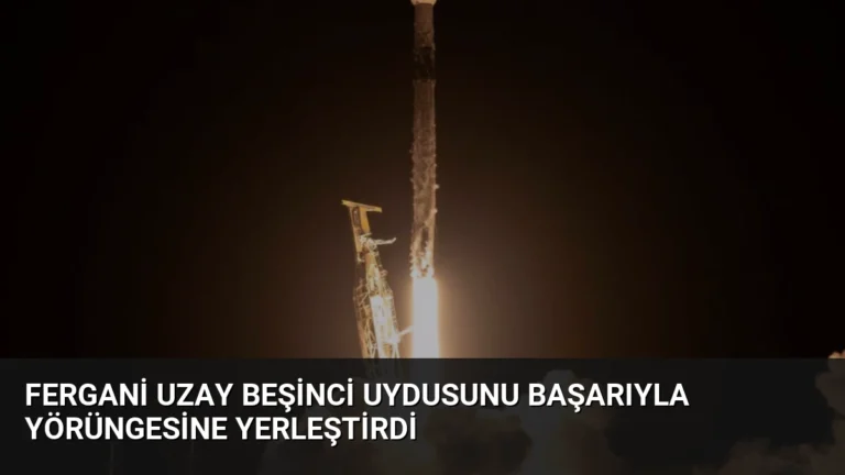 Fergani Uzay Beşinci Uydusunu Başarıyla Yörüngesine Yerleştirdi