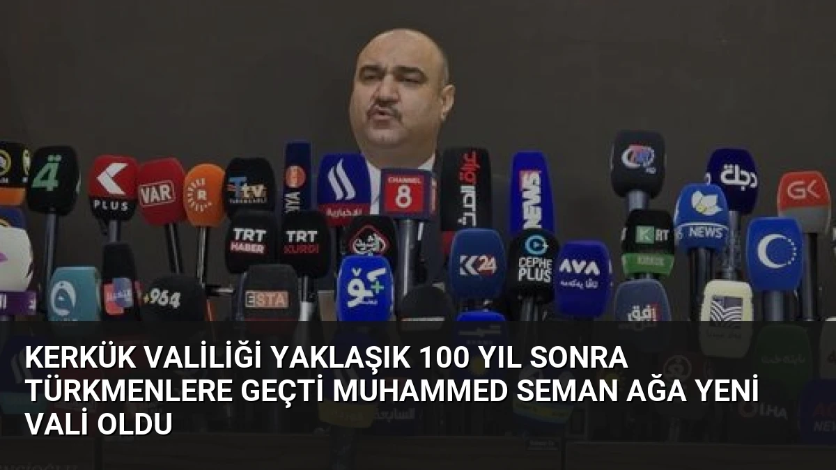 Kerkük Valiliği Yaklaşık 100 Yıl Sonra Türkmenlere Geçti Muhammed Seman Ağa Yeni Vali Oldu