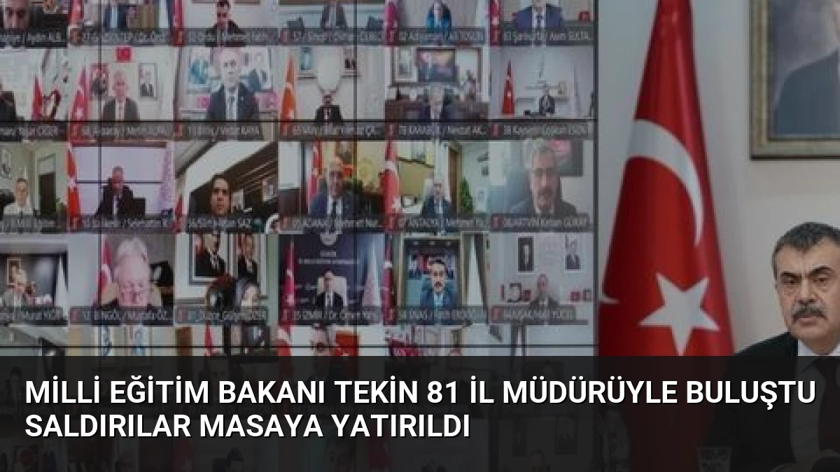 Milli Eğitim Bakanı Tekin 81 İl Müdürüyle Buluştu Saldırılar Masaya Yatırıldı