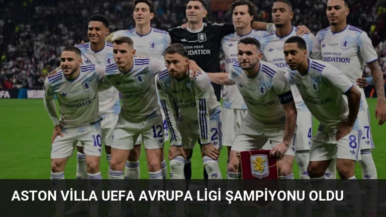 Aston Villa UEFA Avrupa Ligi Şampiyonu Oldu