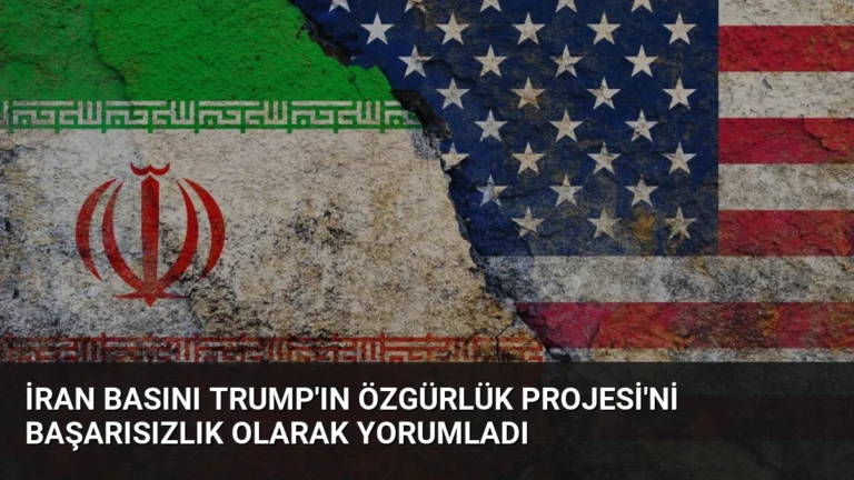 İran Basını Trump’ın Özgürlük Projesi’ni Başarısızlık Olarak Yorumladı