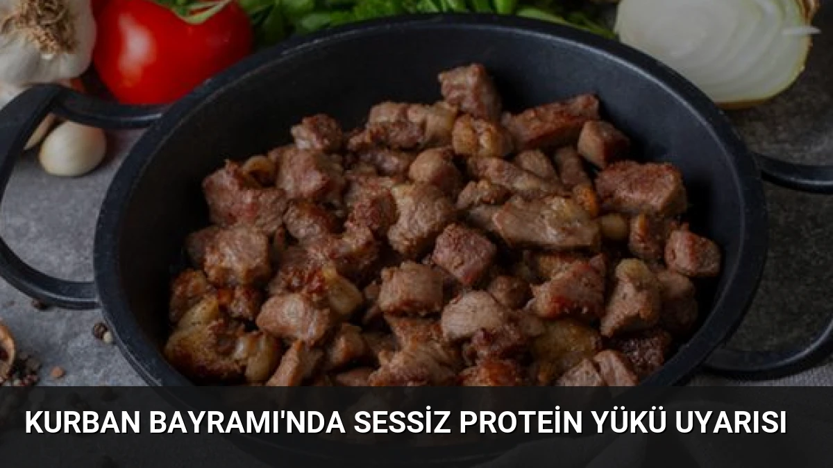 Kurban Bayramı’nda Sessiz Protein Yükü Uyarısı