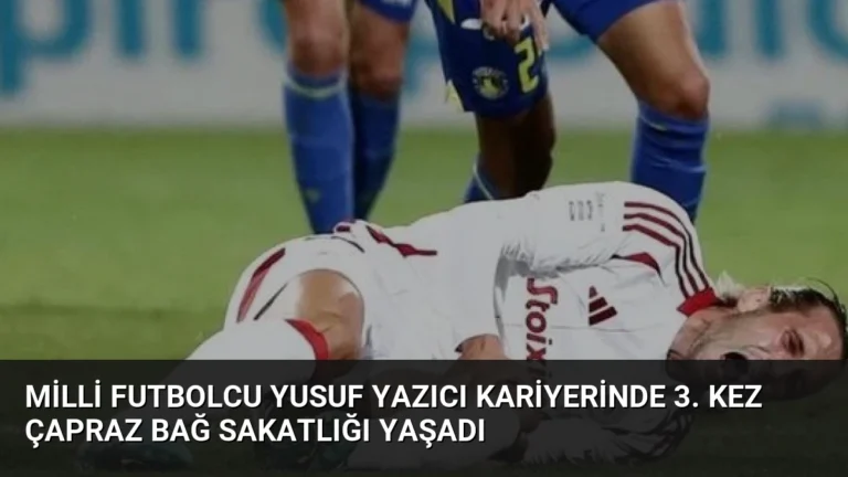 Milli Futbolcu Yusuf Yazıcı Kariyerinde 3. Kez Çapraz Bağ Sakatlığı Yaşadı