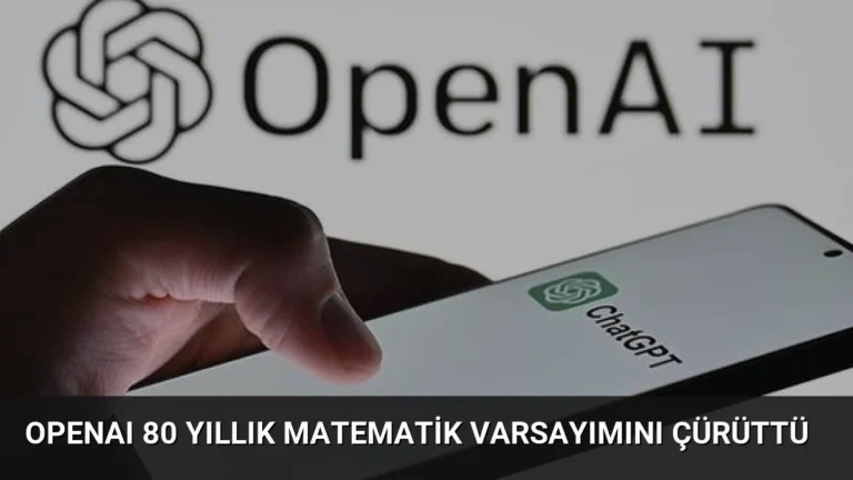 OpenAI 80 Yıllık Matematik Varsayımını Çürüttü