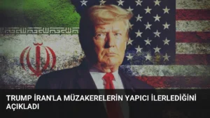Trump İran’la Müzakerelerin Yapıcı İlerlediğini Açıkladı