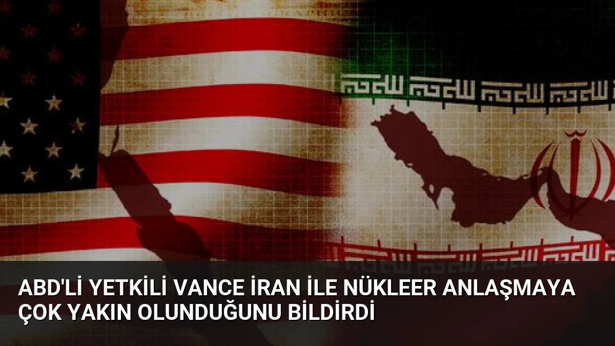 ABD’li Yetkili Vance İran ile Nükleer Anlaşmaya Çok Yakın Olunduğunu Bildirdi