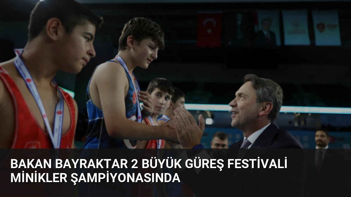 Bakan Bayraktar 2 Büyük Güreş Festivali Minikler Şampiyonasında