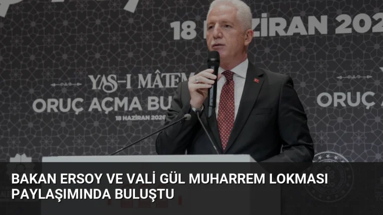 Bakan Ersoy ve Vali Gül Muharrem Lokması Paylaşımında Buluştu