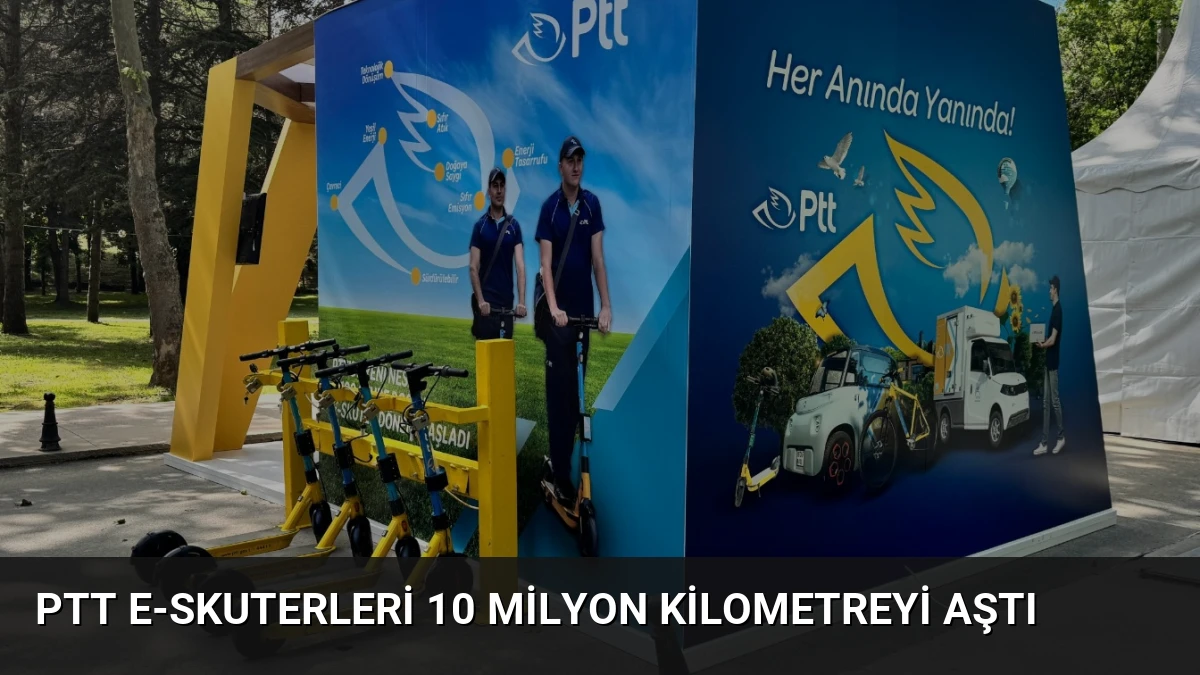 PTT e-skuterleri 10 milyon kilometreyi aştı