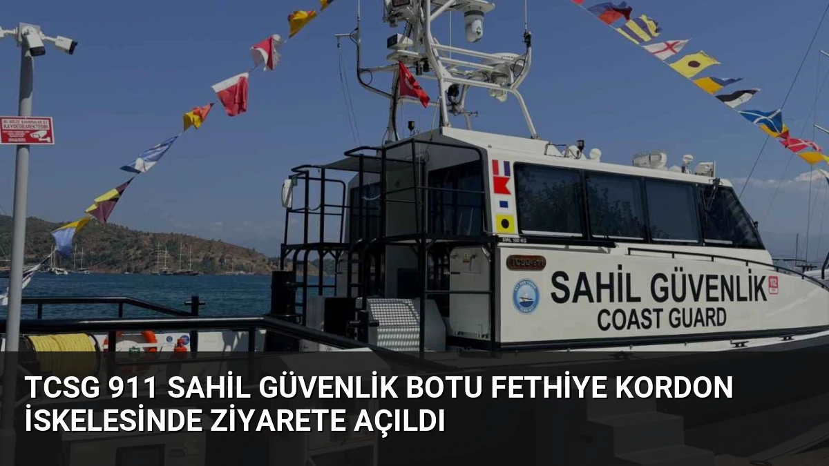 TCSG 911 Sahil Güvenlik Botu Fethiye Kordon İskelesinde Ziyarete Açıldı