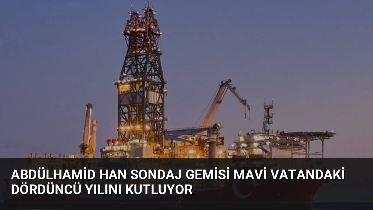 Abdülhamid Han Sondaj Gemisi Mavi Vatandaki Dördüncü Yılını Kutluyor