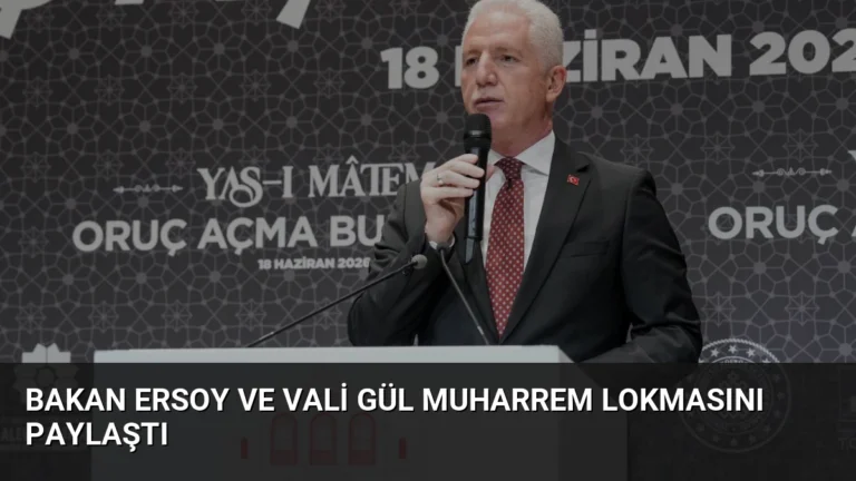 Bakan Ersoy ve Vali Gül Muharrem Lokmasını Paylaştı