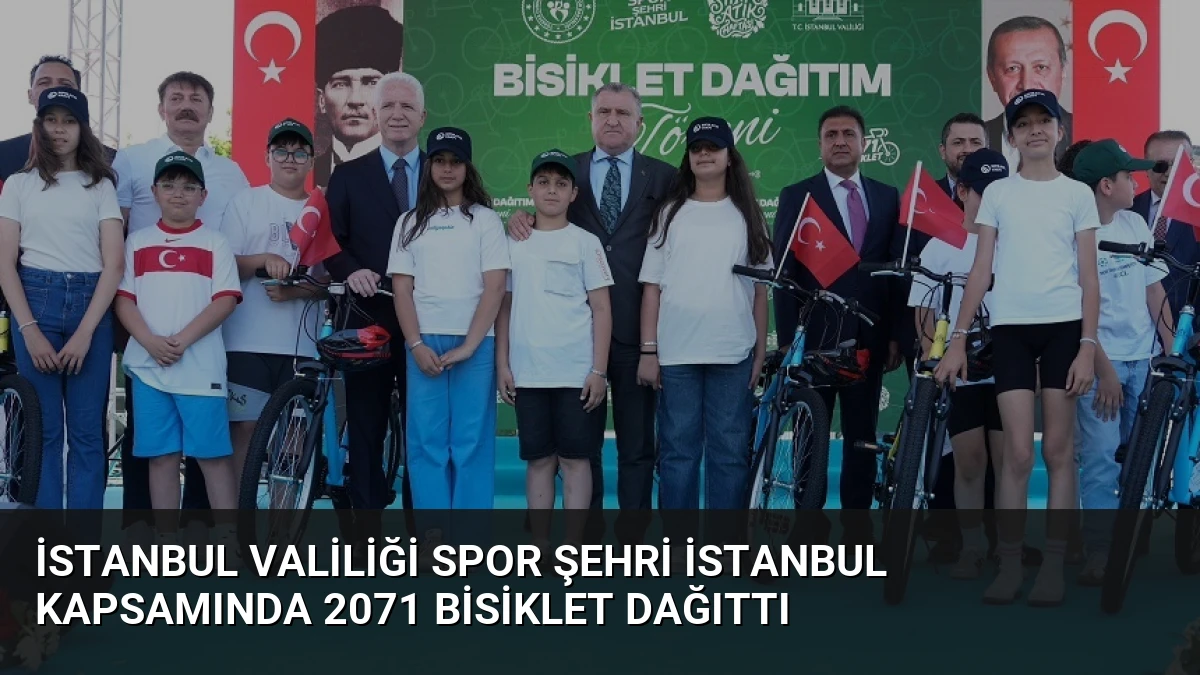 İstanbul Valiliği Spor Şehri İstanbul kapsamında 2071 bisiklet dağıttı