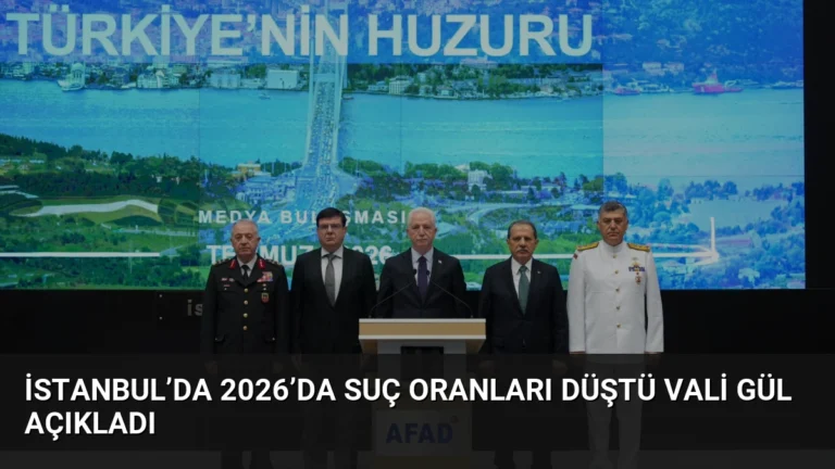 İstanbul’da 2026’da Suç Oranları Düştü Vali Gül Açıkladı