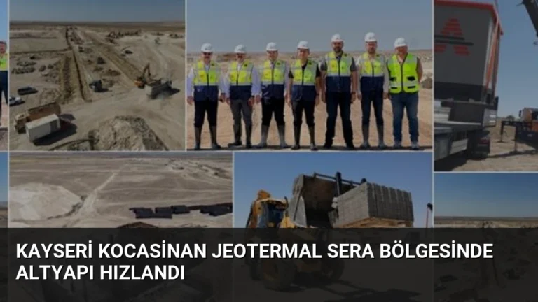 Kayseri Kocasinan Jeotermal Sera Bölgesinde Altyapı Hızlandı