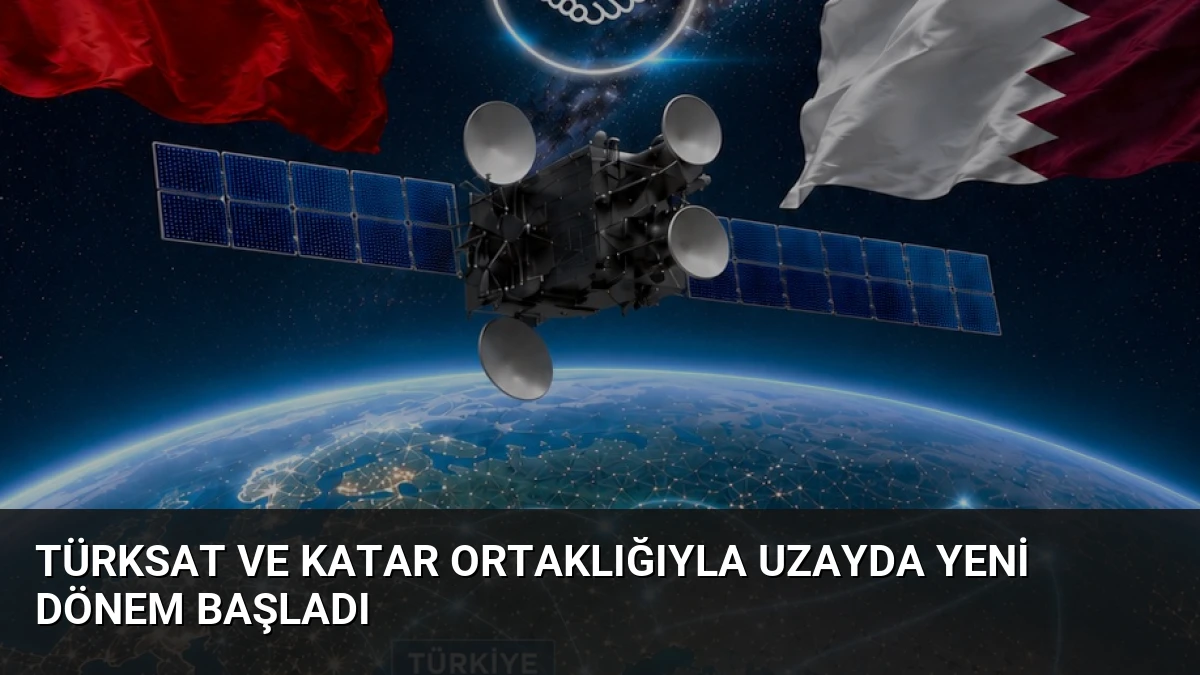 Türksat ve Katar ortaklığıyla uzayda yeni dönem başladı