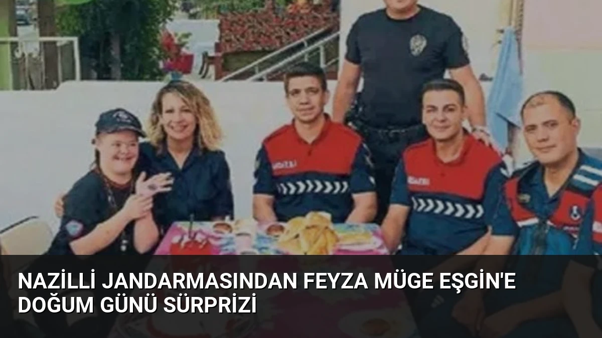 Nazilli Jandarmasından Feyza Müge Eşgin’e Doğum Günü Sürprizi