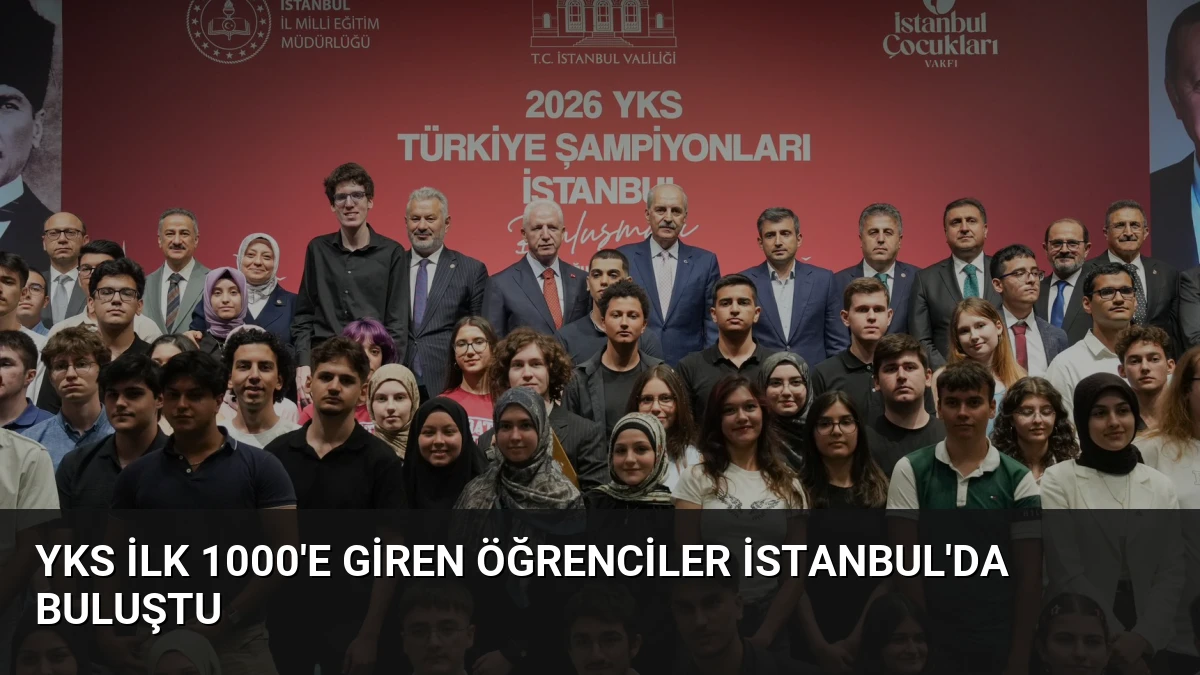 YKS İlk 1000’e Giren Öğrenciler İstanbul’da Buluştu