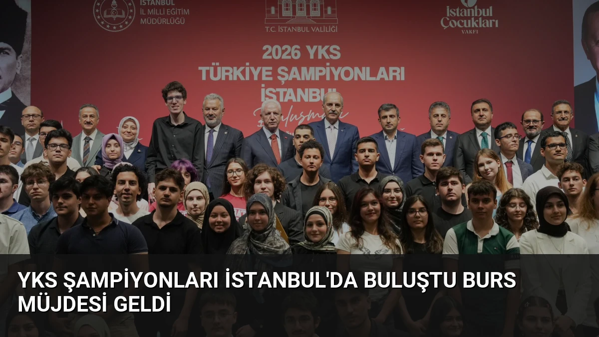 YKS Şampiyonları İstanbul’da Buluştu Burs Müjdesi Geldi