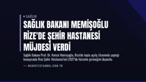 Sağlık Bakanı Memişoğlu Rize’de Şehir Hastanesi Müjdesi Verdi