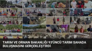 Tarım ve Orman Bakanlığı 93’üncü Tarım Sahada Buluşmasını Gerçekleştirdi